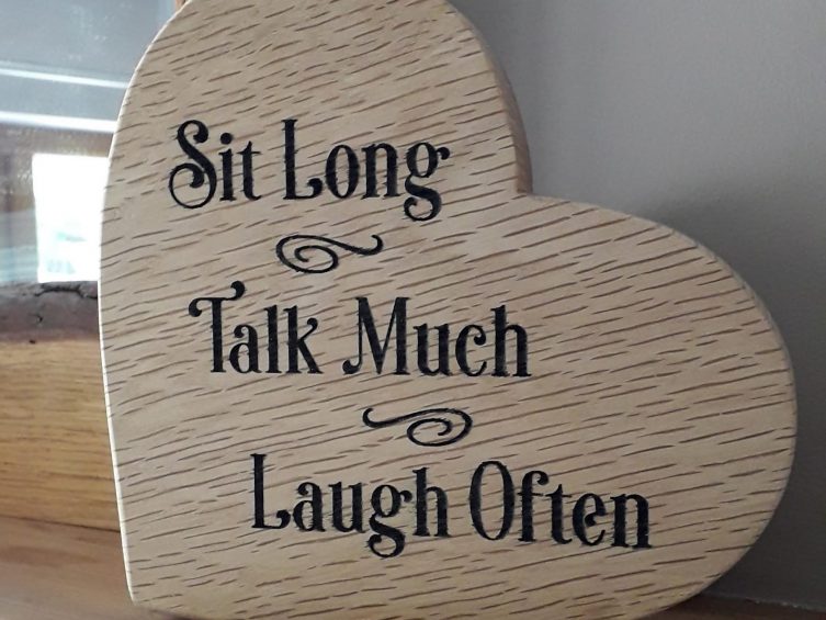 Engraved Solid Oak Heart  – Sit Long Talk Much Laugh Often